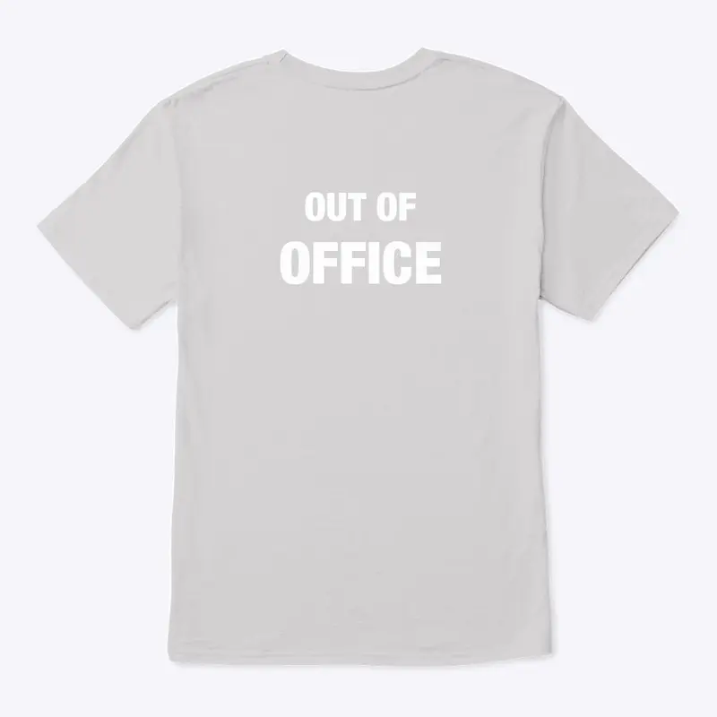 Out Of Office T Shirt