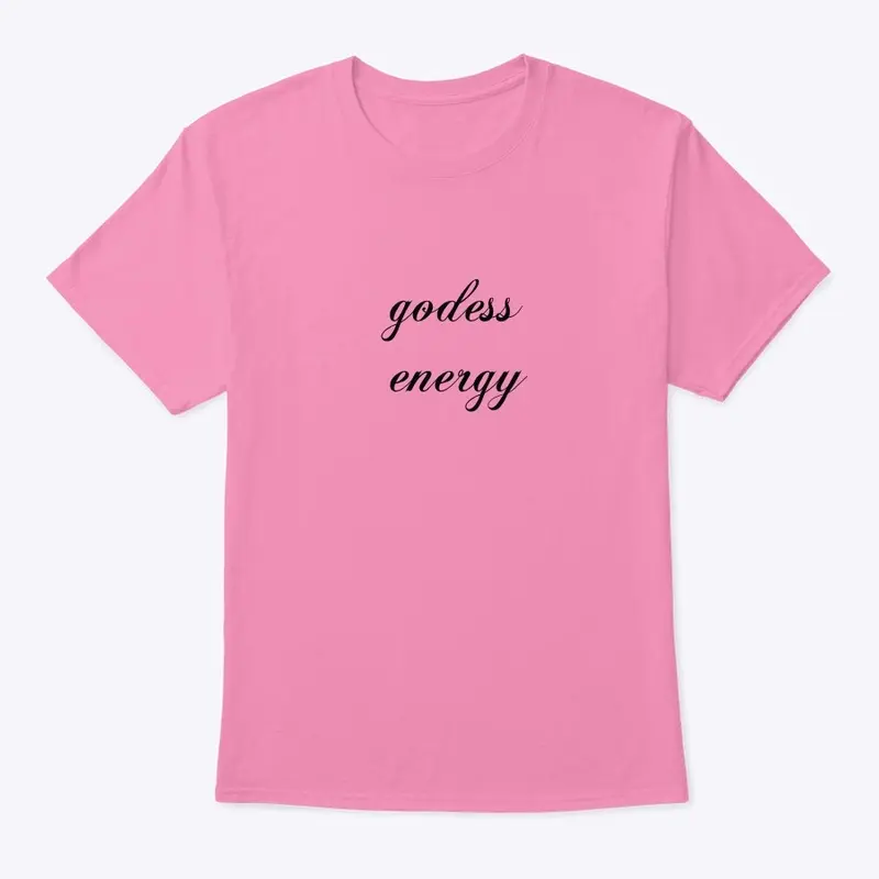 Godess Energy T Shirt